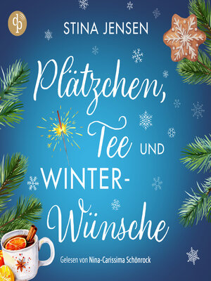 cover image of Plätzchen, Tee und Winterwünsche | Wholesome Romance Hörbuch--Winterknistern-Reihe, Band 1 (Ungekürzt)